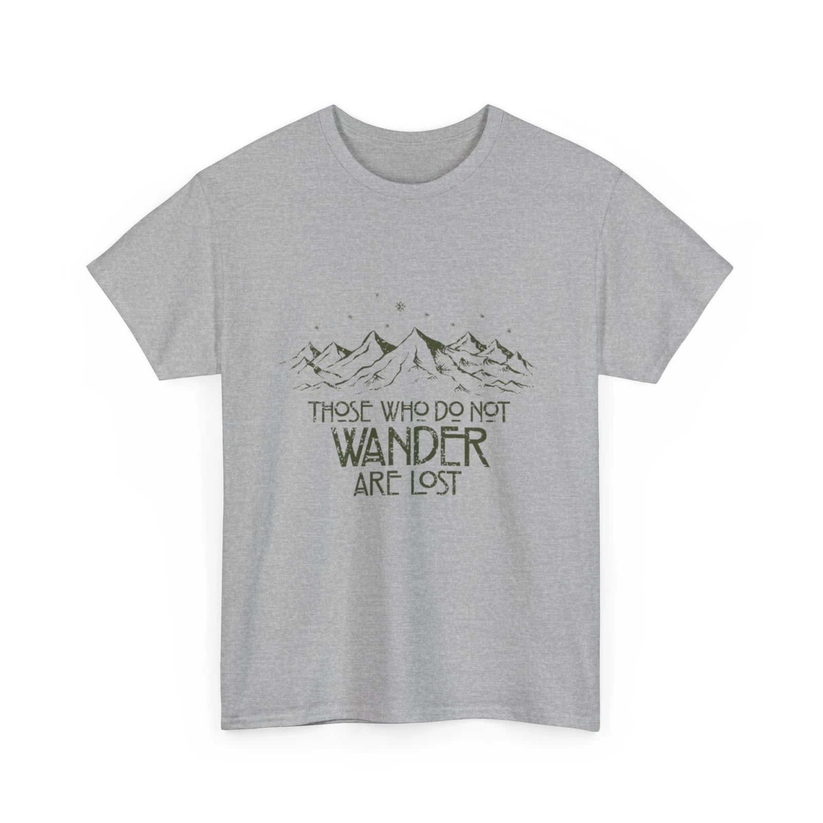 Those Who Do Not Wander Are Lost T Shirt
