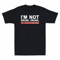 Some Gift Not But Have T-Shirt Had For Drunk Wines I'm Men's Drinker I Drunk