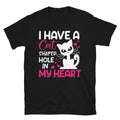 Cat Shaped Hole Cute Cat Funny Animal Kitty Cats T-Shirt