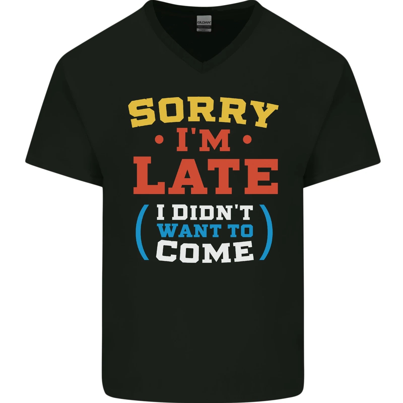 Sorry Im Late Funny Slogan Distressed Mens V-Neck Cotton T-Shirt