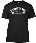 Fired Up Garage - Dallas Texas T-Shirt Made in the USA Size S to 5XL