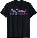 Funny Quote Let Me Overthink This T-Shirt