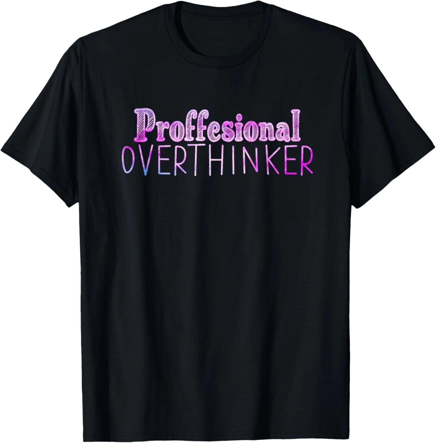 Funny Quote Let Me Overthink This T-Shirt