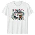 Gardening Is My Therapy Womens T-Shirt Floral Gardening Birthday Gift For Her