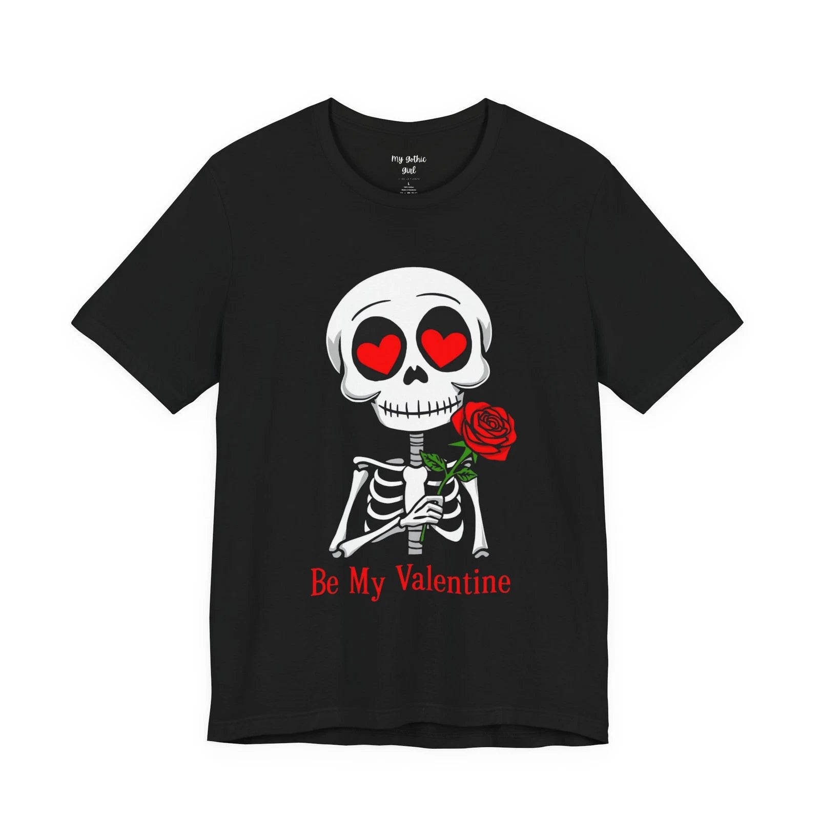 Be My Valentine Skeleton Tee — Cute Dark Valentine Gothic Rose T‑Shirt