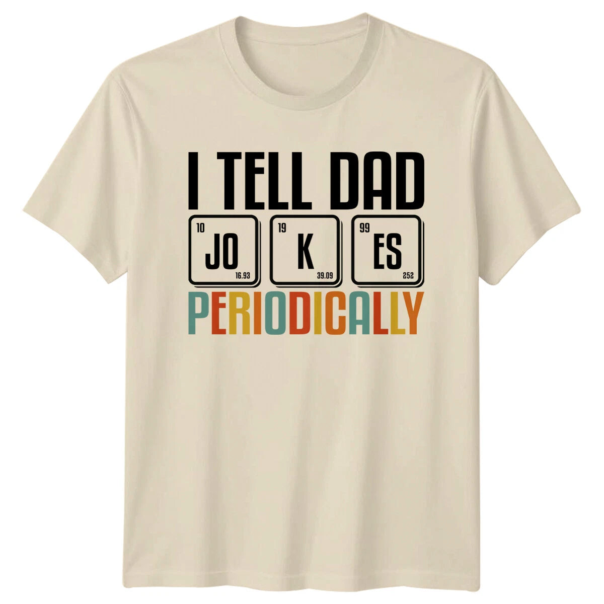 I Tell Dad Jokes Periodically T-Shirt Funny Fathers Day Tee