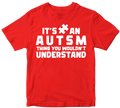 It's An Autism Thing You wouldn't Understand T-shirt Awareness Birthday Gifts