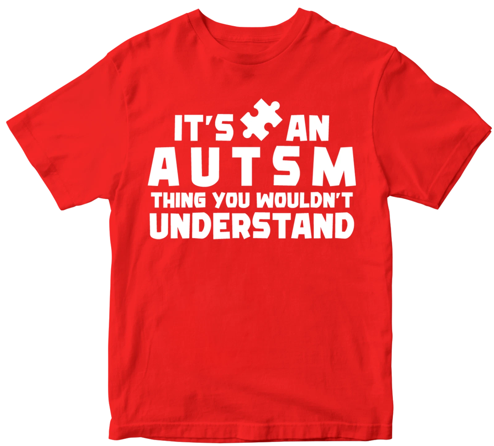 It's An Autism Thing You wouldn't Understand T-shirt Awareness Birthday Gifts
