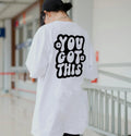 Unisex Slim Fit T-Shirt - You Got This Original Student Summer Crewneck Gift