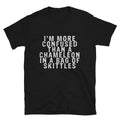 Graphic Novelty Humor I'M MORE CONFUSED THAN A CHAMELEON T-Shirt