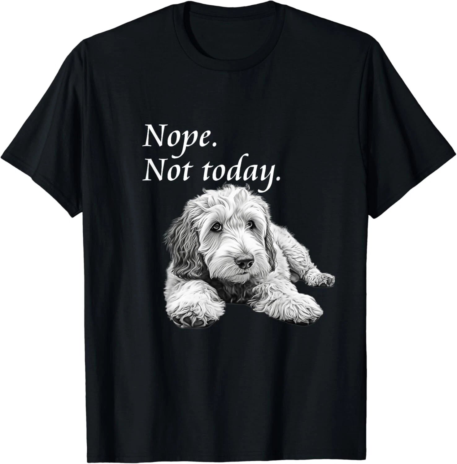 Adorable Goldendoodle Nope Not Today T-Shirt - Lazy Dog Gift Unisex T-Shirt