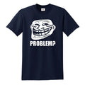 Troll Face Meme Problem? Funny Unisex Gamer Web Geek Novelty Gift Tee Top
