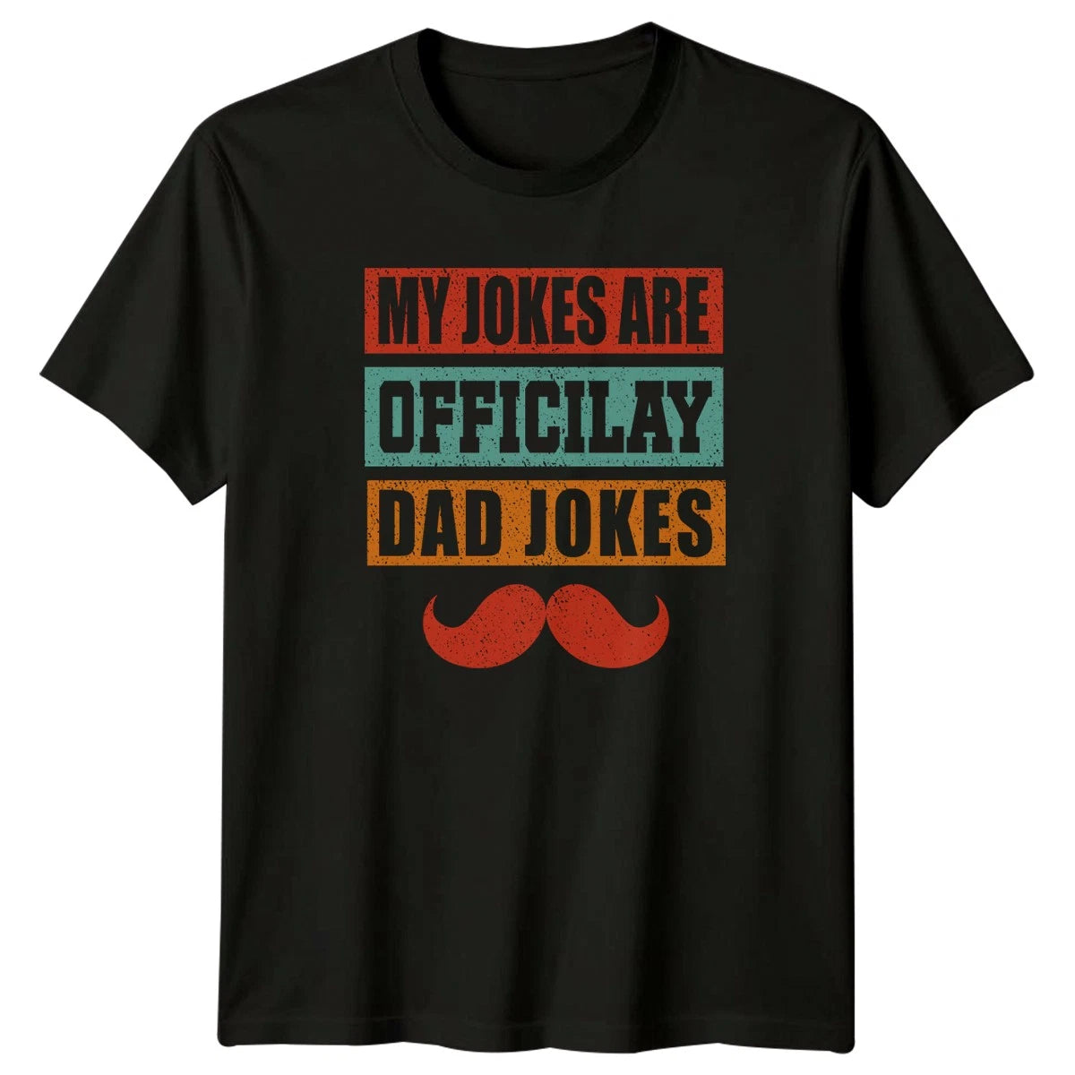 My Jokes Are Officially Mens T-Shirt Dad Jokes Fathers Day Gift For Him