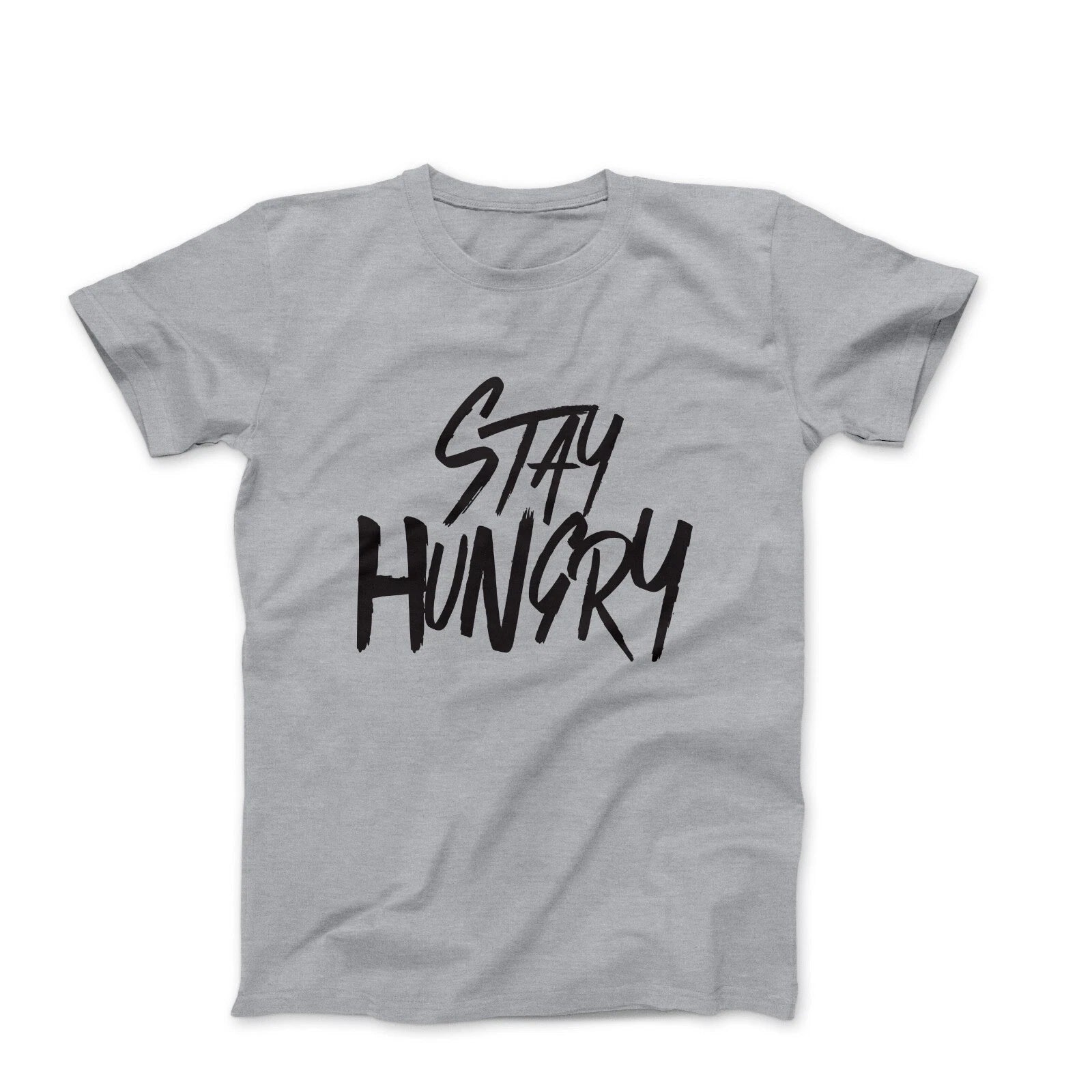 Stay Hungry Mens T-Shirts With Motivational Sayings