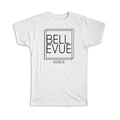 Gift T-Shirt : BELLEVUE Washington Square Modern Minimalist Font