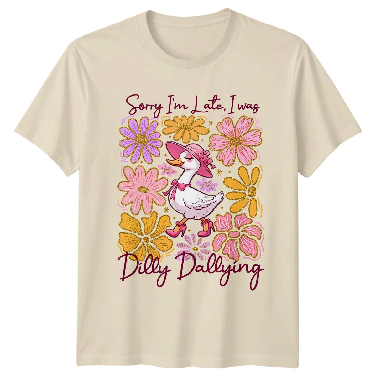 Sorry Im Late I Was T-Shirt Cute Duck Floral Humor Gift For Her