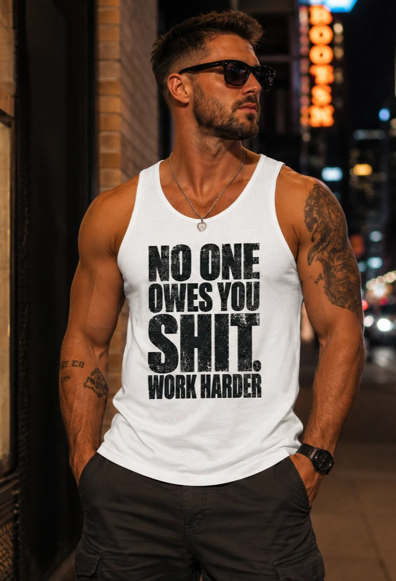 No One Owes You Work Harder Tank Top Cotton Heritage MC1790 Gym Shirt