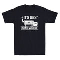 It's 225 Somewhere Funny BBQ Smoker Grill Graphic Humor Quote Men's T-Shirt Tee