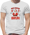 Merry Christmas Bruh - Mens T-Shirt - Six Seven 6 7 Meme Brainrot Funny Xmas