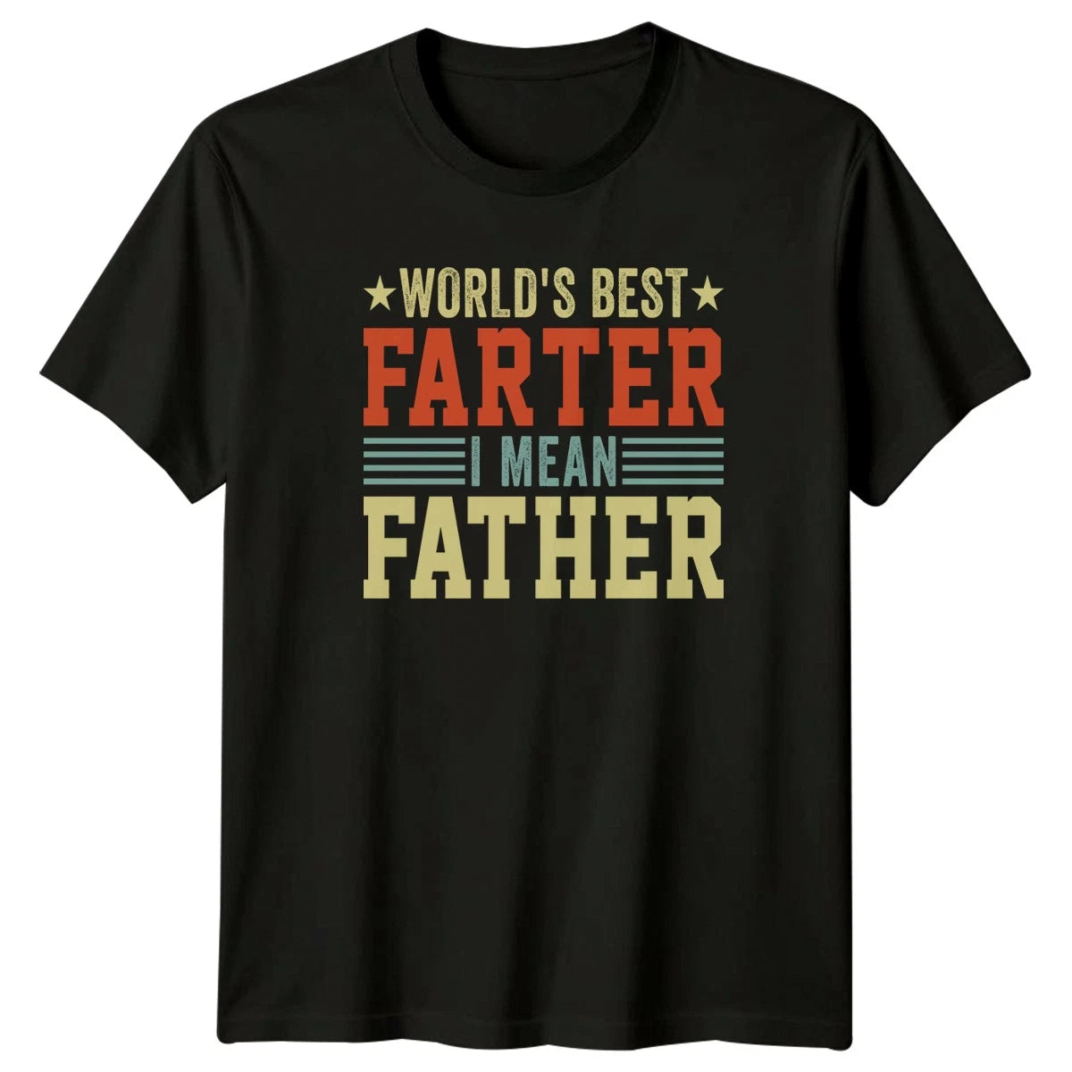 Worlds Best Farter I Mean Mens T-Shirt Dad Jokes Family Fathers Day Gift For Him