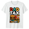Dad Tax If Im Buyin Mens T-Shirt Dad Joke Humor Fathers Day Gift For Him