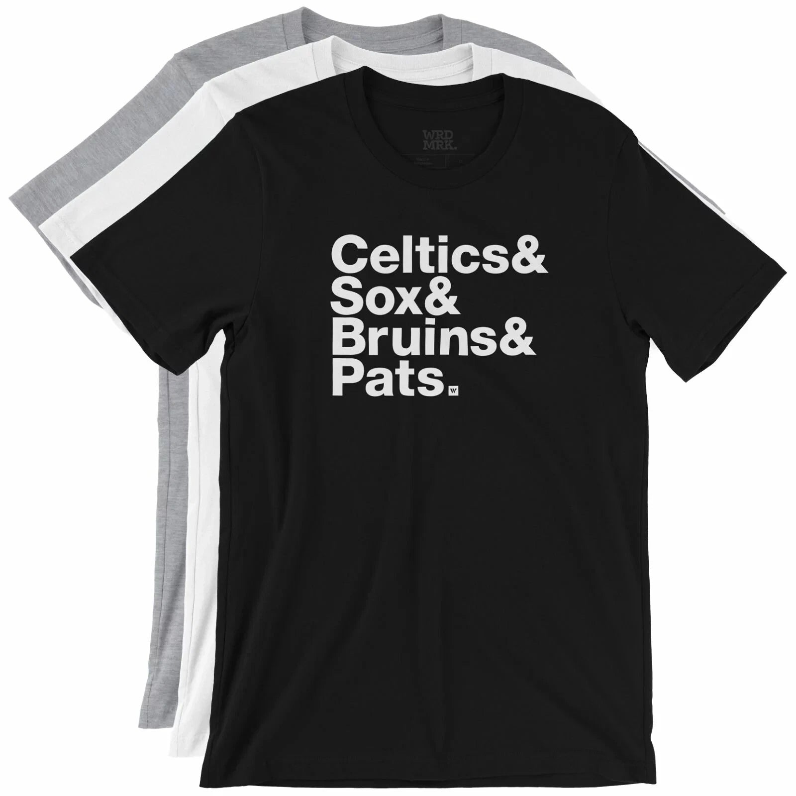 Celtics & Red Sox & Bruins & Patriots T-Shirt - WRDMRK - Boston Sports Teams