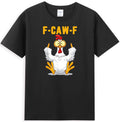 F-Caw-F Funny Chicken Humor FCAWF Chicken Crow Rooster Meme Retro Men's T-Shirt