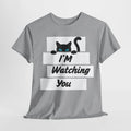 I'm Watching You Cat Tee – Funny & Cute Design for Cat Lovers