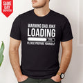 Funny Dad Joke Loading Mens T-Shirt Printed Bad Humour Fathers Day Gift Tee Top