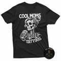 Cool Moms Have Tattoos T-Shirt