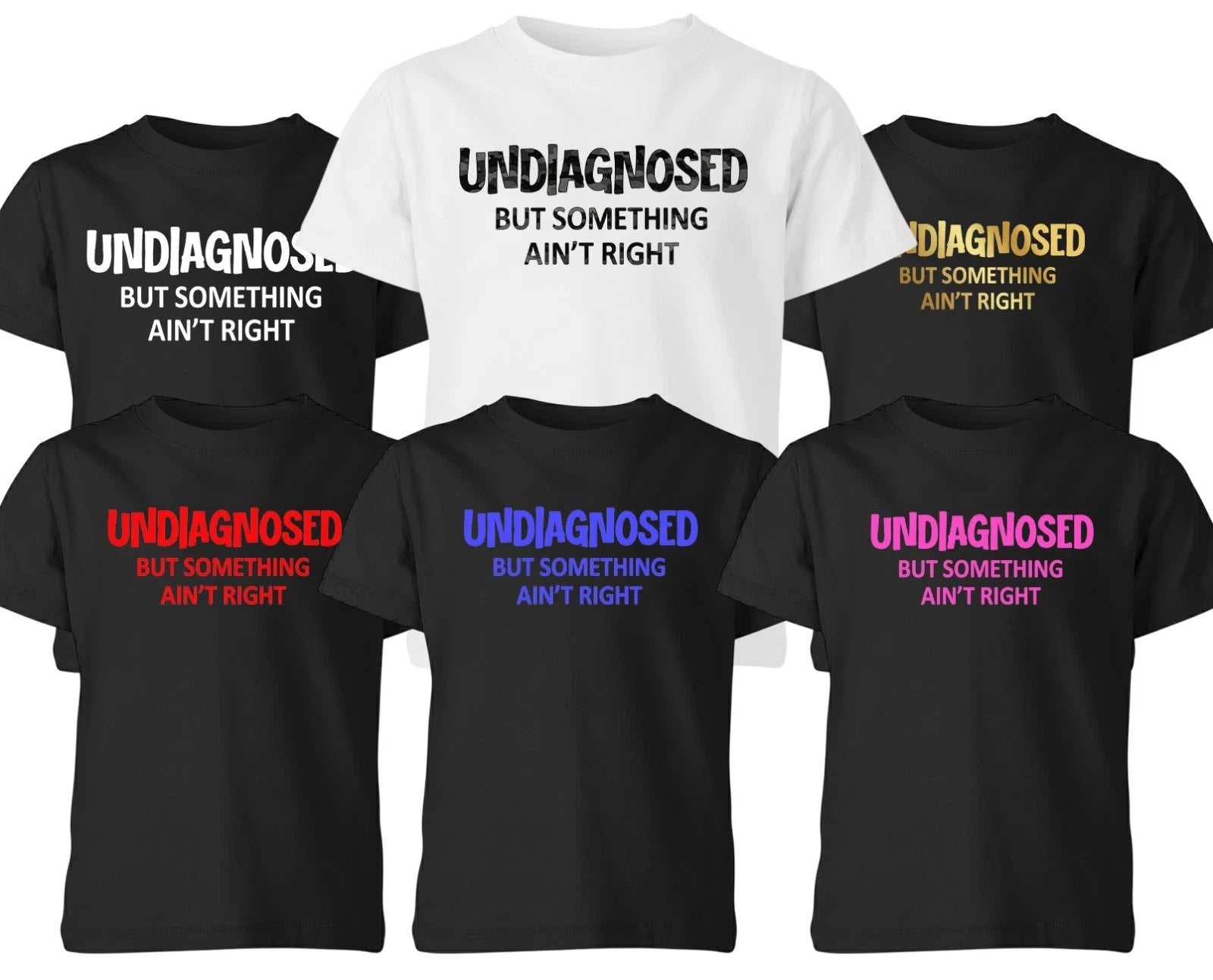 Undiagnosed But Something Ain't Right Adults TShirt Funny Mental Health