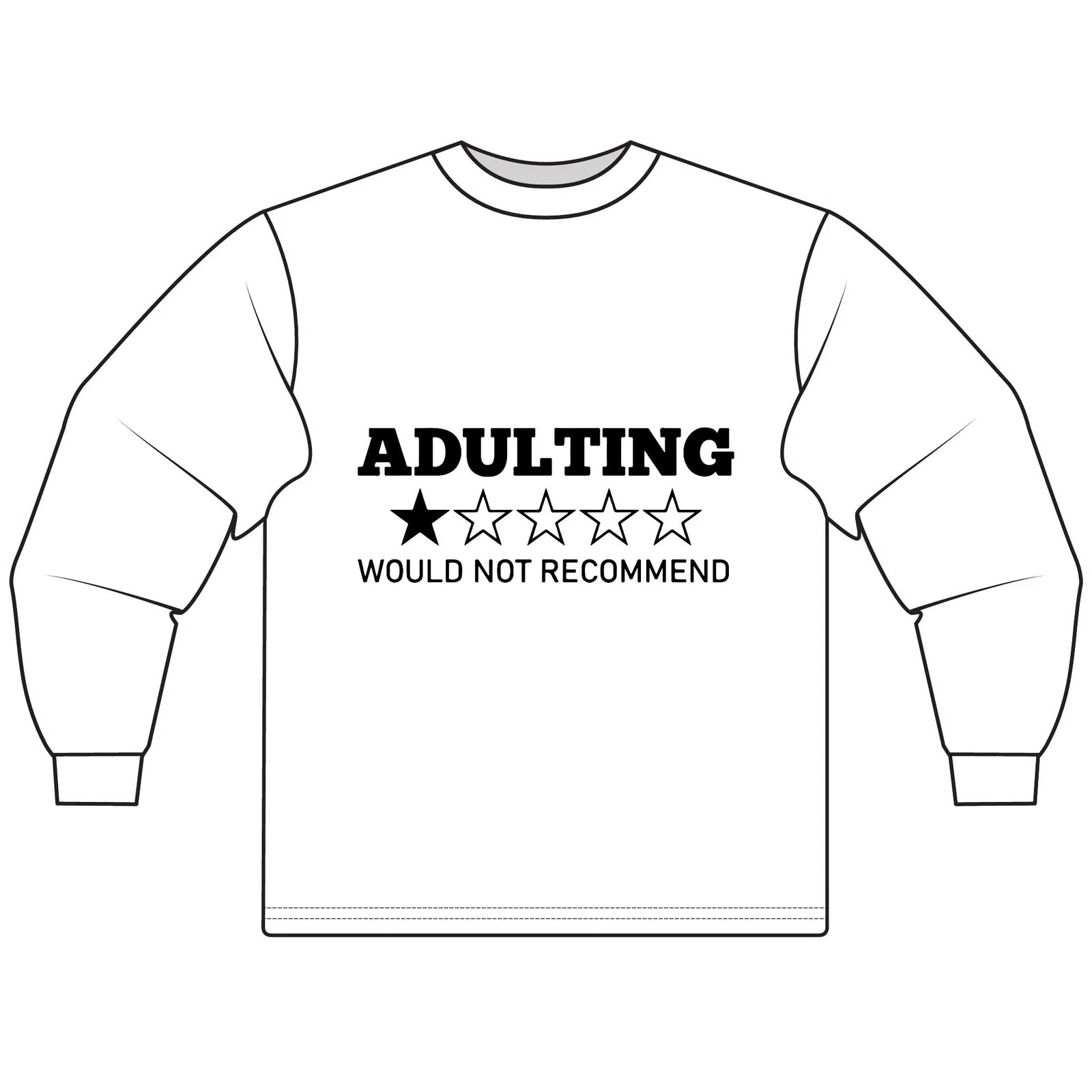 Adulting  Long Sleeve T-Shirt, Gift for Millennials, Funny Tee,