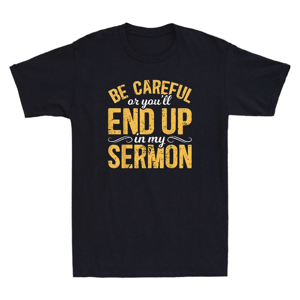 Pastors Be Careful Or You'll End Up In My Sermon Priests Vintage Men's T-Shirt