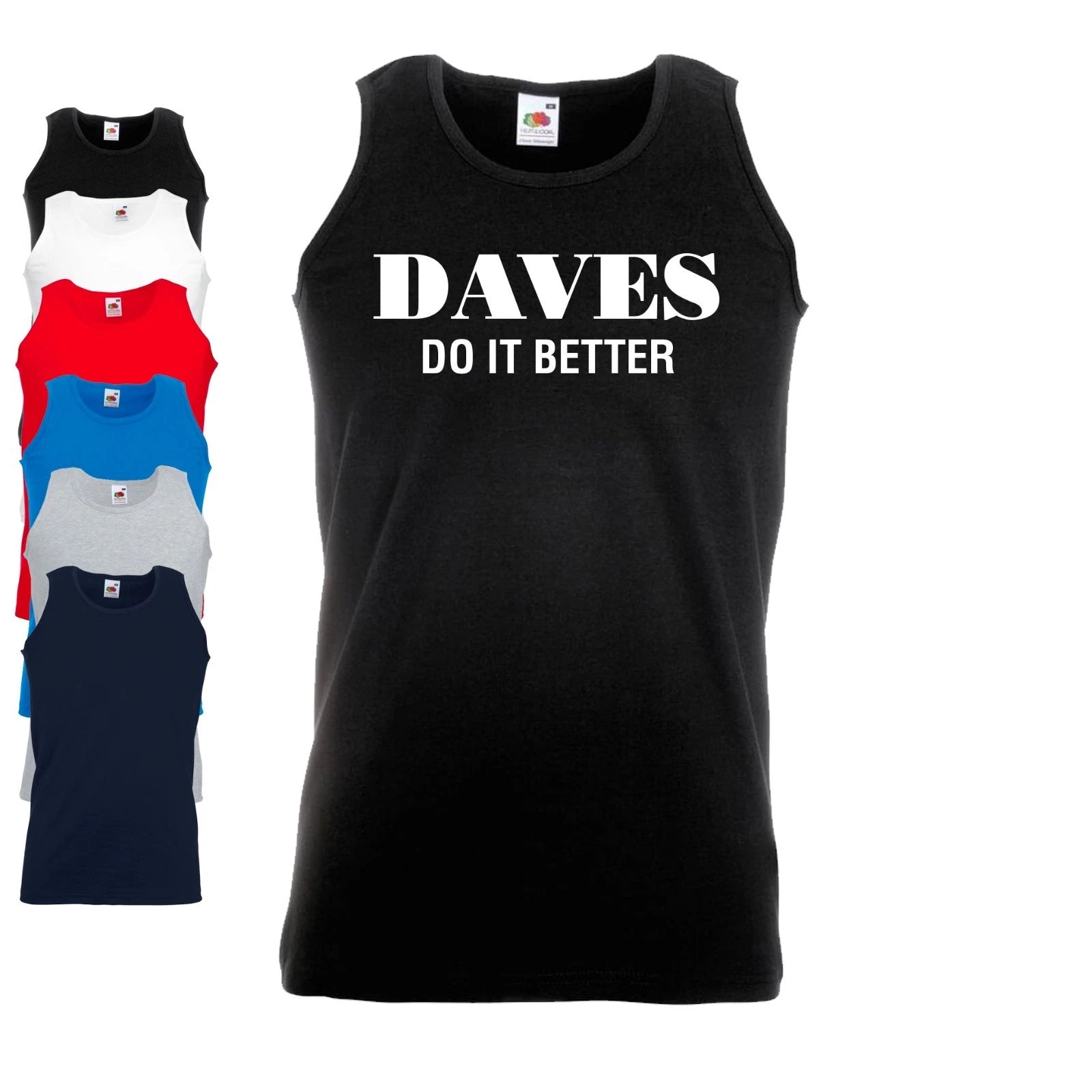 Daves Do It Better Vest | Funny | Slogan | Joke Gift | For | Him | Dad