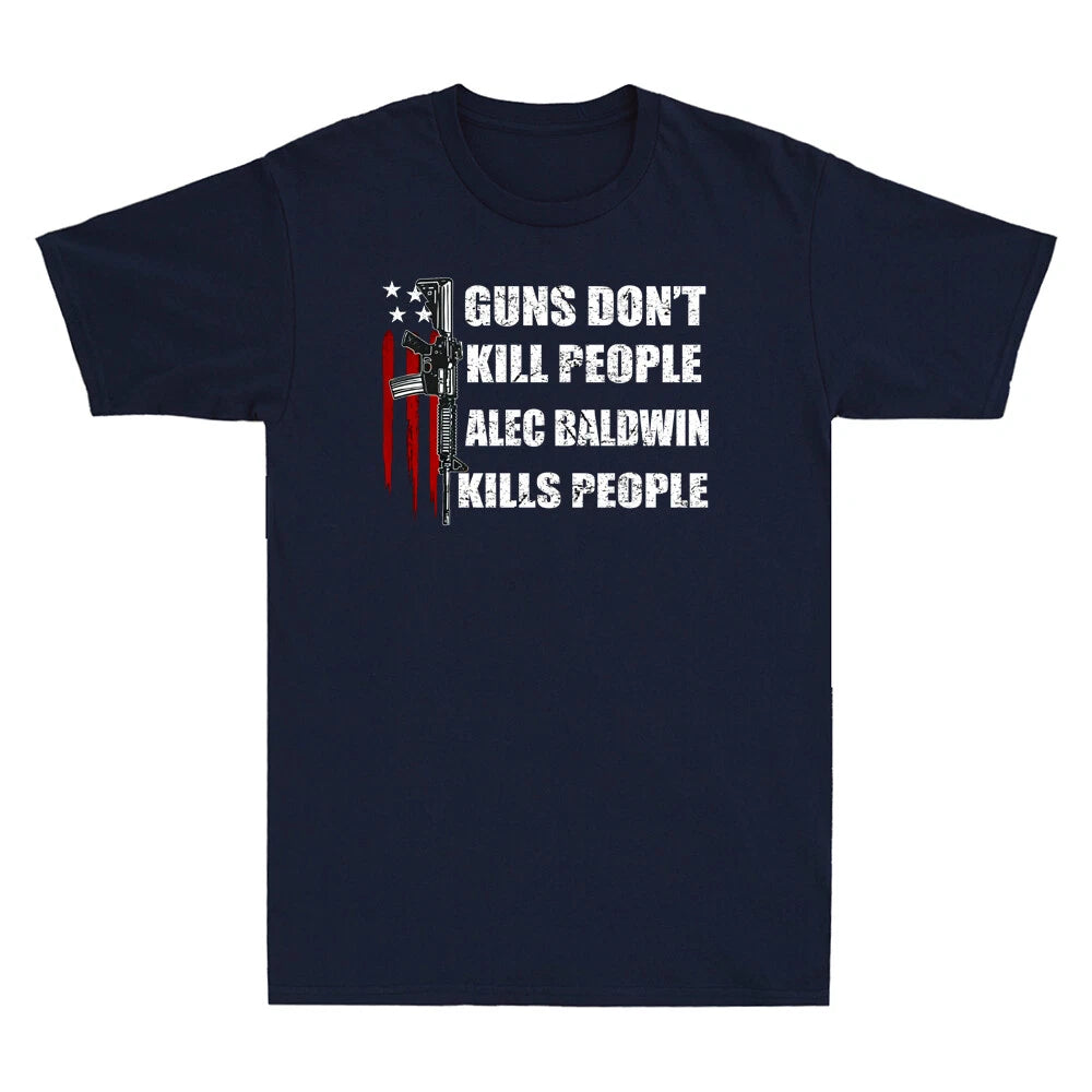 Guns Don't Kill People Baldwin Kills People Funny Joke Gift Retro Men's T-Shirt