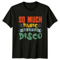 So Much Panic So Little Mens T-Shirt Retro Disco Music Fathers Day Gift For Him