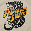 Why Is It Always Snakes Movie Quote