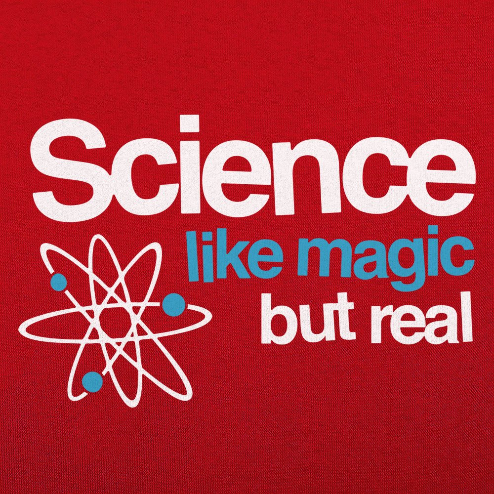 Science Like Magic But Real