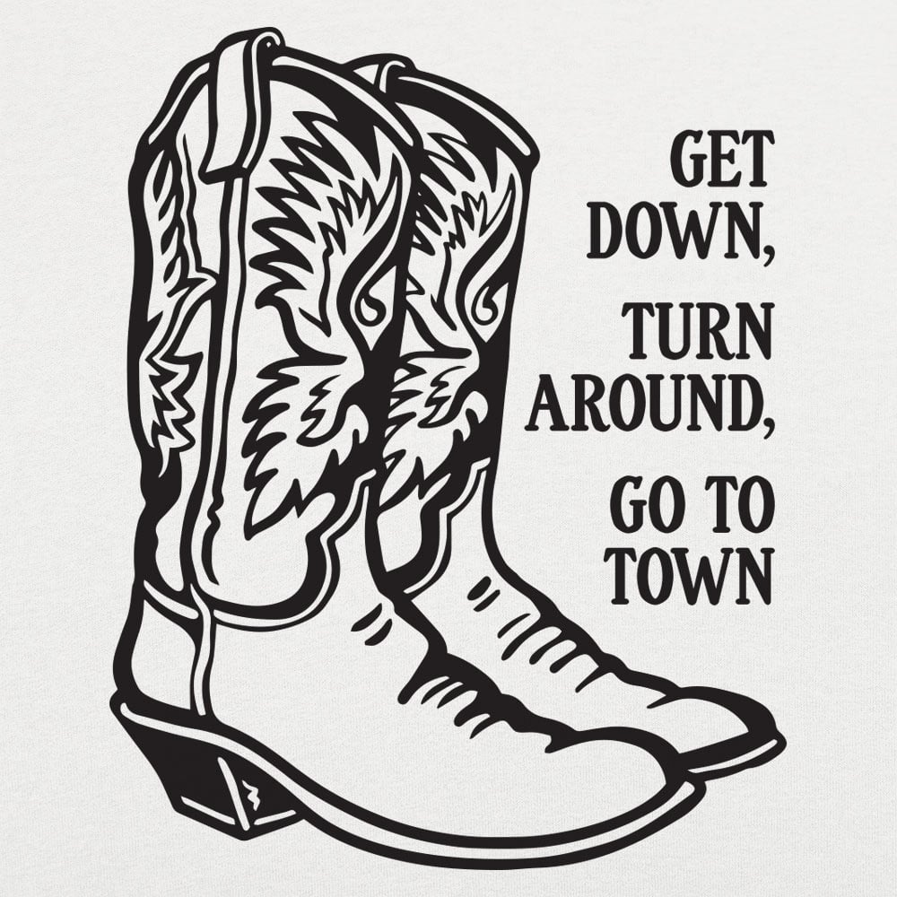 Scootin' Boots, Get Down, Turn Around, Go To Town