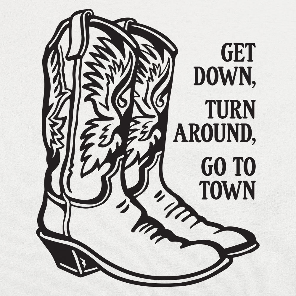 Scootin' Boots, Get Down, Turn Around, Go To Town