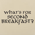 What's for Second Breakfast