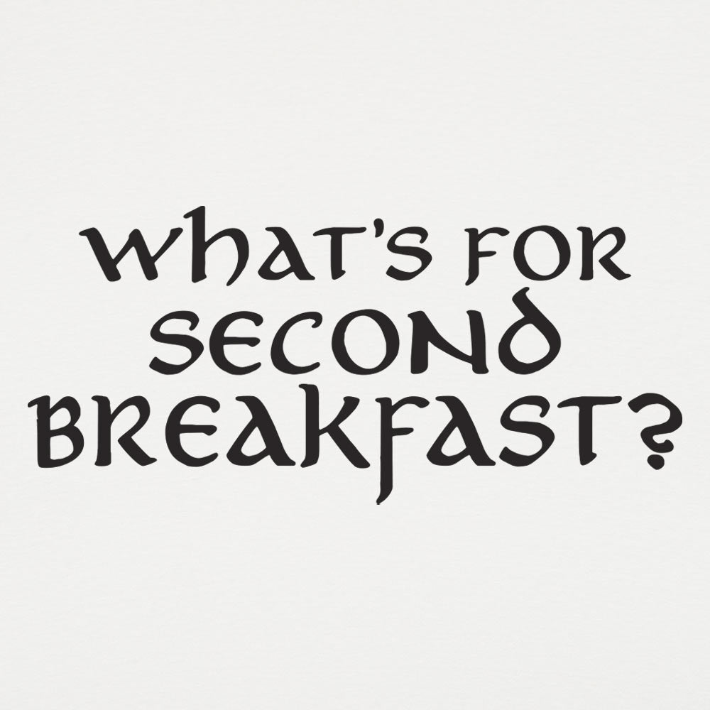 What's for Second Breakfast