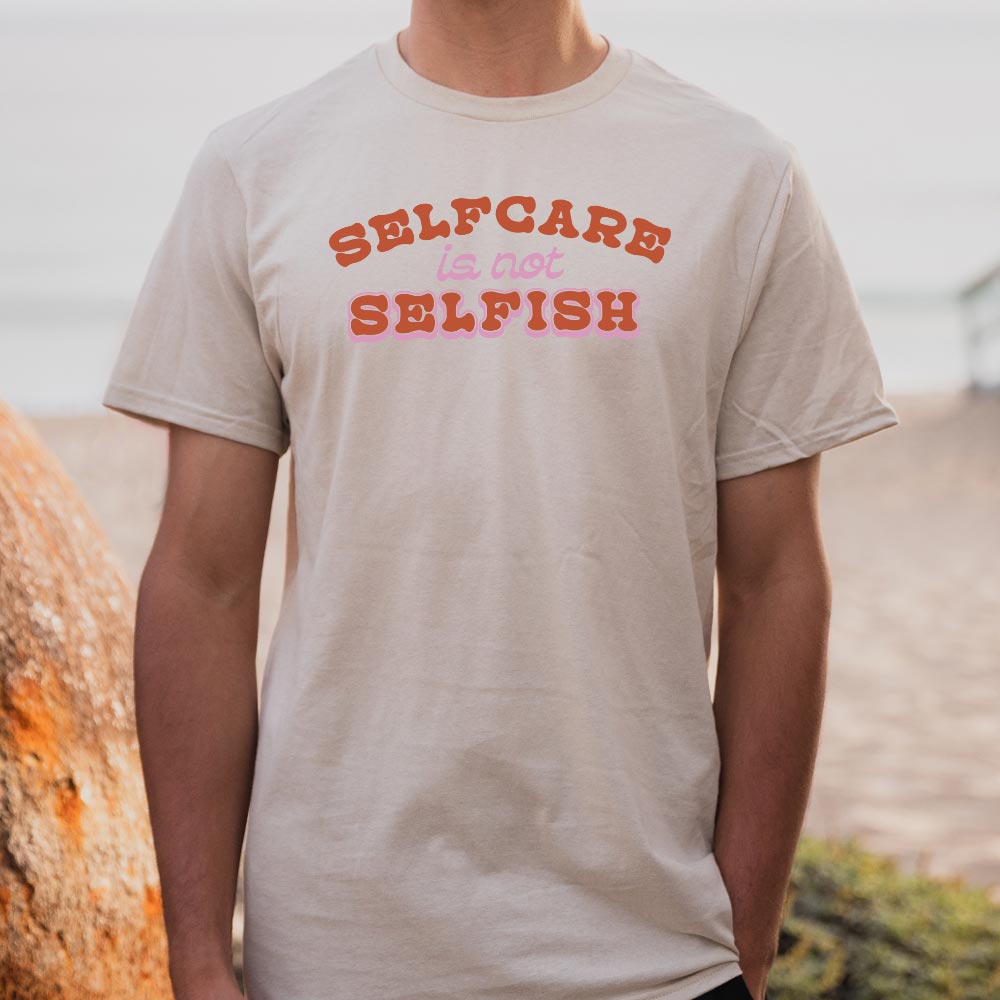 Self Care Is Not Selfish