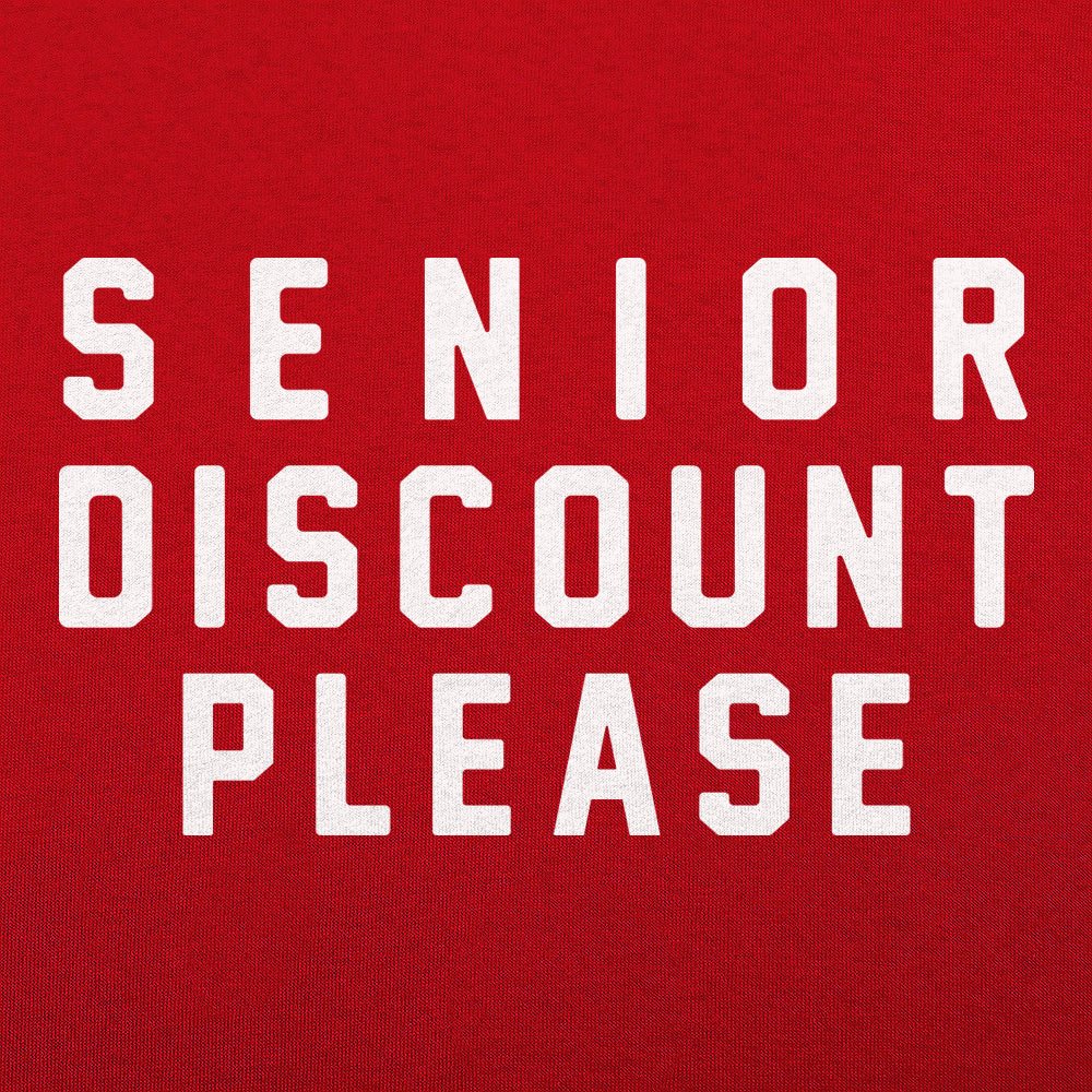 Senior Discount Please Funny Old Age Quote