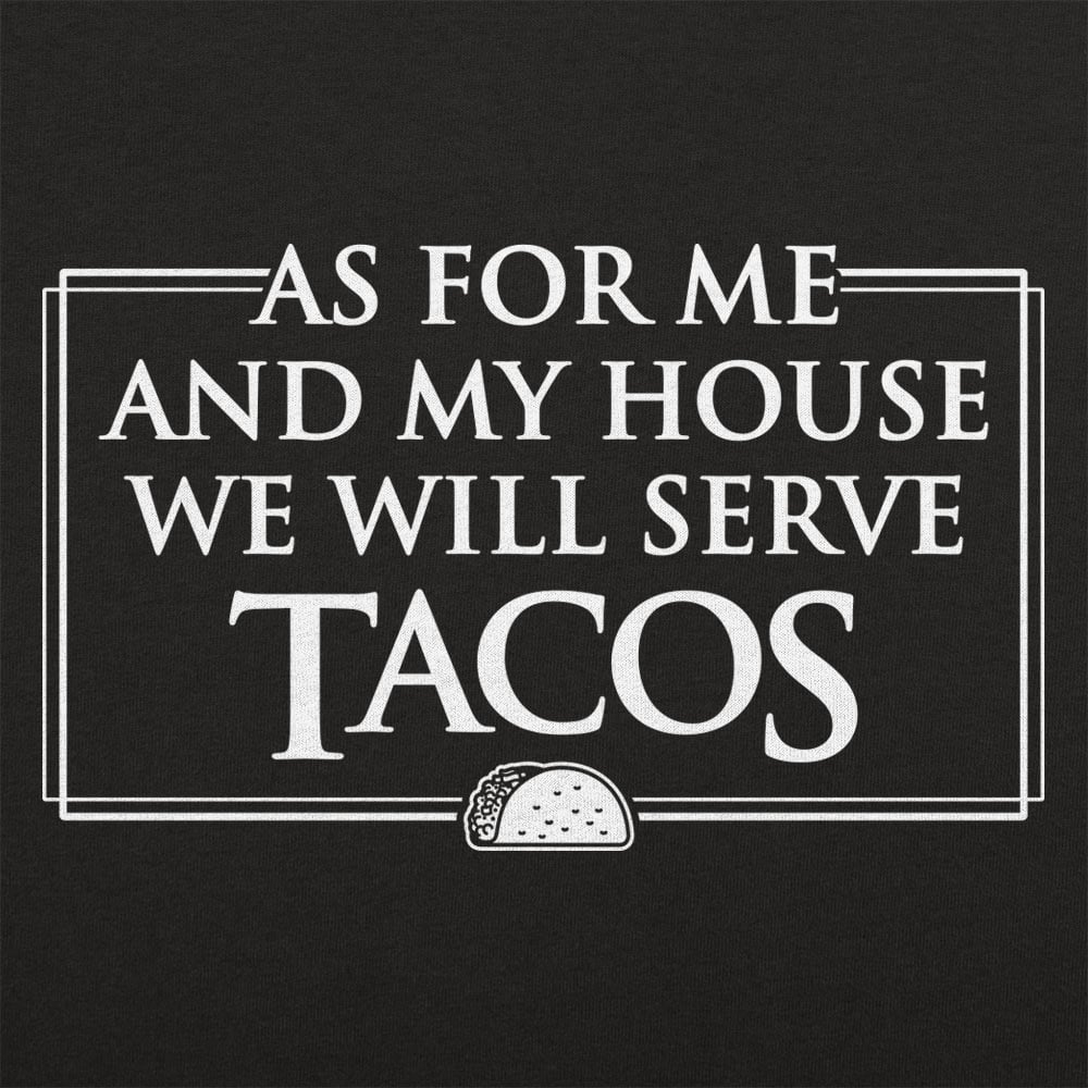 As For Me and My House We Will Serve Tacos
