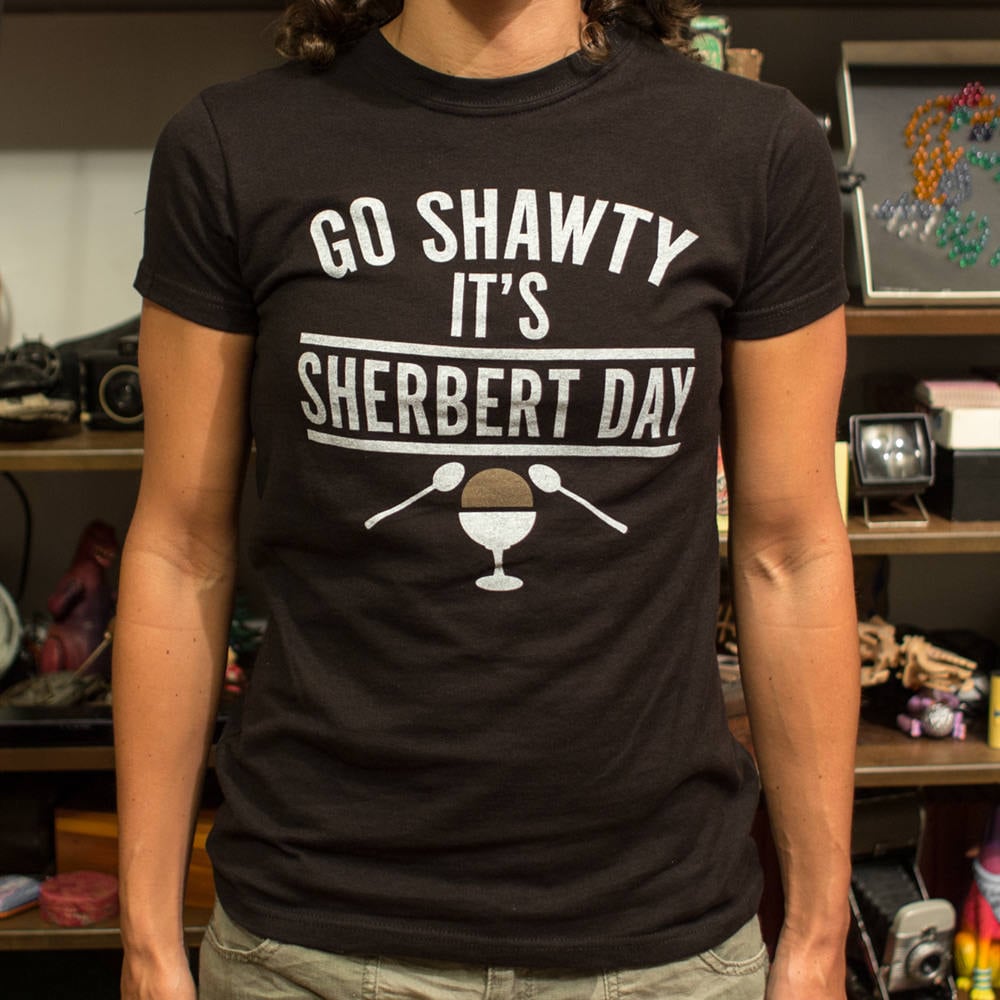 Go Shawty It's Sherbert Day Ice Cream Pun