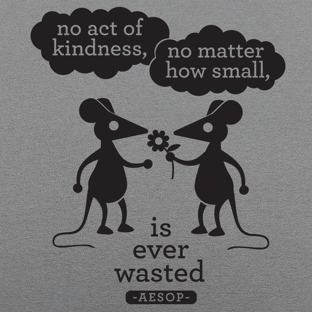 No Act of Kindness is Wasted Aesop Quote