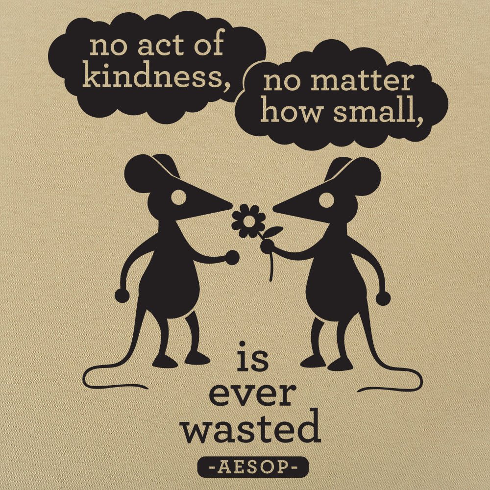 No Act of Kindness is Wasted Aesop Quote