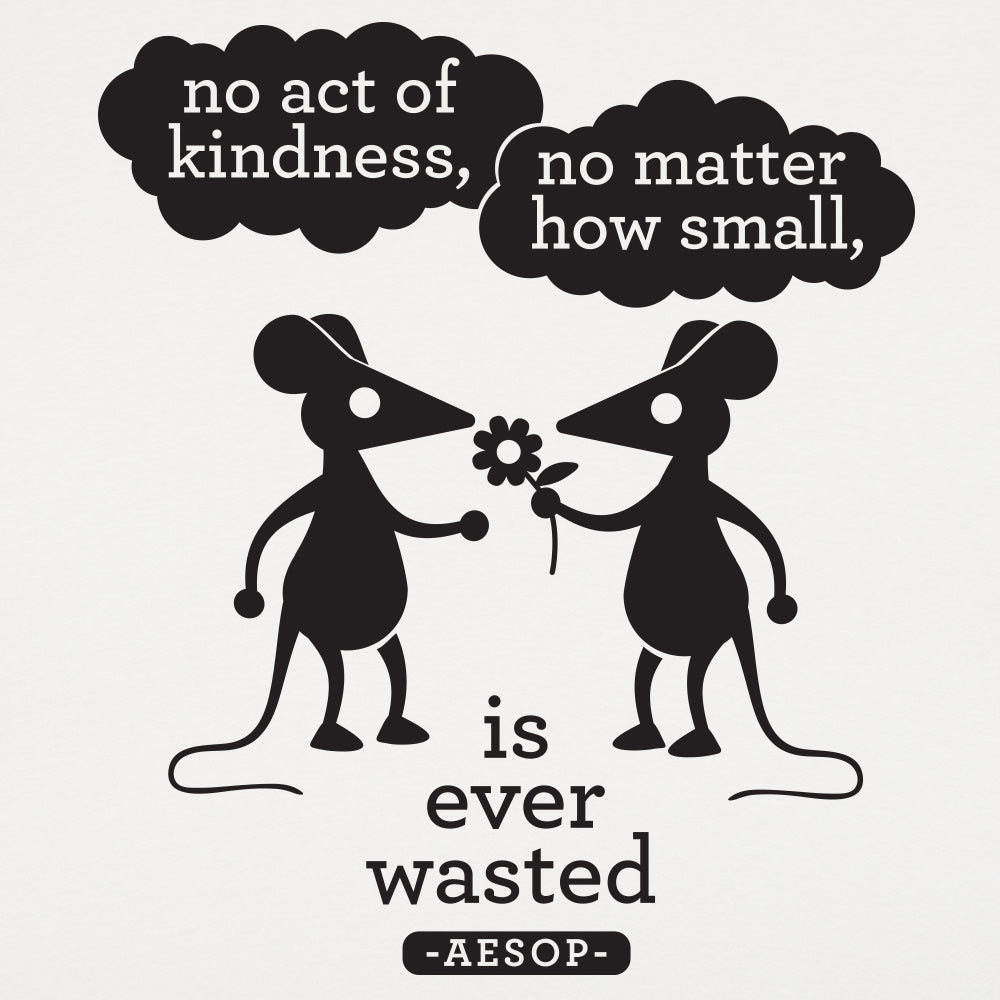 No Act of Kindness is Wasted Aesop Quote