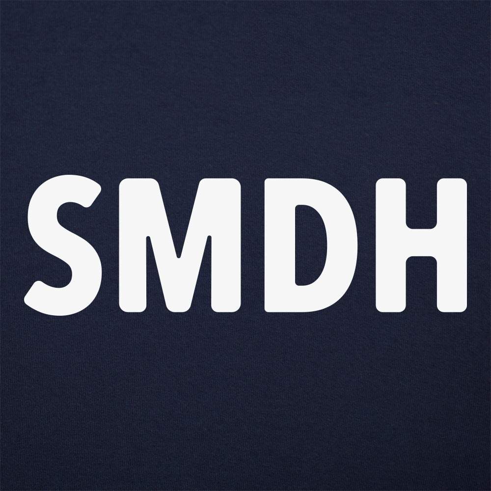 SMDH Shaking My Damn Head Acronym